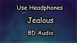Eyedress - Jealous (8D Audio)