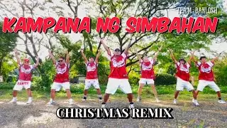 KAMPANA NG SIMBAHAN | CHRISTMAS DANCE | REMIX | DANCE FITNESS | ZUMBA | TEAM BAKLOSH