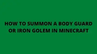 HOW TO SUMMON IRON GOLEM