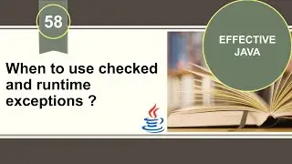 [Effective Java] [Item 58] When to use checked and runtime exceptions ?