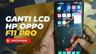 GANTI LCD HP OPPO F11 PRO