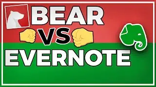 Bear Notes VS Evernote - The Ultimate Comparison (2022)