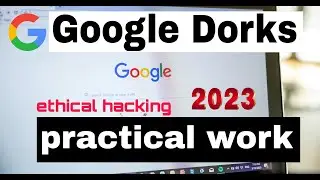 Google Dorks practical work video HINDI | Google ethical hacking | google search tricks 2023