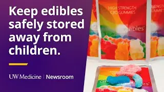Keep pot edibles out of kids’ mouths | UW Medicine