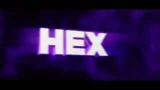 My first intro!!!!!!!!!!!!!!! for Hex