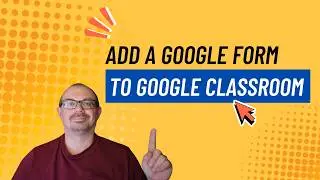 Add A Google Form to Google Classroom - Quick Tutorial for Teachers