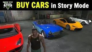 How to Buy Cars in GTA 5 Story Mode (Best Way)