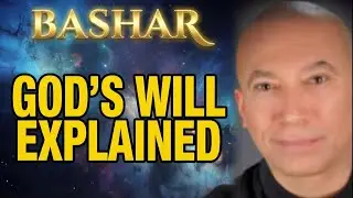 Bashar on God: There is no God's Will!💫 Bashar Channeling