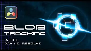 How to create the Blob Tracking effect inside DaVinci Resolve Fusion