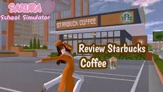 Review Starbucks Coffee☕|| BUILDING SAKURA SCHOOL SIMULATOR🌸