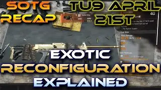 The Division 2 SOTG Recap Exotic Reconfiguration Explained TU9 Release Date And More