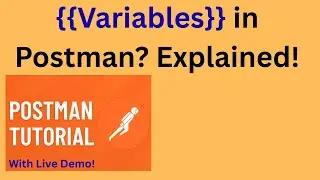 Tutorial 08-  Postman Variables Explained | Environment, Global, Local & Collection