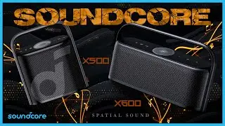 soundcore Motion X500 and X600 Portable Speakers with Spatial Sound Test/Review