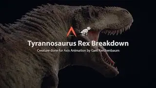 Tyrannosaurus Rex Breakdown - Axis Animation