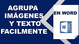 Domina WORD Agrupando Imágenes y Texto FÁCILMENTE