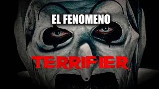 El fenómeno TERRIFIER y ART THE CLOWN 🤡