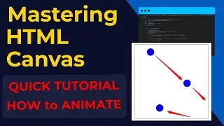 Mastering HTML5 Canvas: Learn How to Animate in 2 minutes | quick tip !