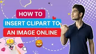 How to Insert Clipart to an Image Online