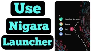 Top 1 Launcher For Android | Nigara Launcher