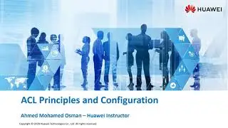 12_ACL Principles and Configuration | HCIA Datacom V1.0 | شرح منهاج هواوي للشبكات بالعربي