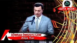 Dowran Ogezgylyjow    Akja yar. Halk aydym  Aziya Müzik