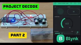 Smart Street Light IoT Project (Part 2) | Setting up with Blynk and Nodemcu | PROJECT DECODE Pt.1