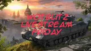 World of Tanks Blitz Livestream || Friday YEET Day