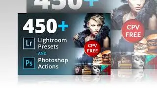 FREE 450+ Lightroom Presets and Photoshop Actions