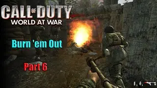 Call of Duty World At War - Part 6 - Burn 'em Out