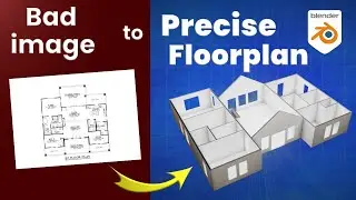 Blender House Modeling Part 1: Precise Floor Plans from Bad Images