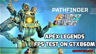 Apex Legends FPS Test On GTX860M(Free To Play)