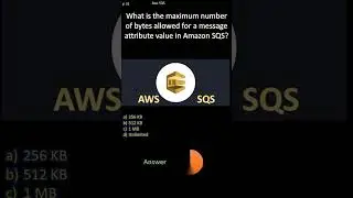 AWS SQS| Max number of bytes allowed for a message attribute value in Amazon SQS?