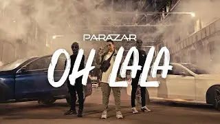Parazar - Oh lala [vidéoclip officiel]
