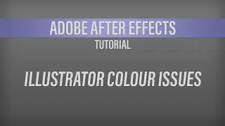 Adobe After Effects – Colour Issues with Illustrator