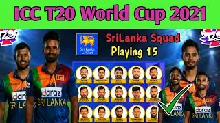 SriLanka Squad For ICC T20 World Cup 2021 ||  SriLanka T20 WC Squad || SriLanka Cricket  Team