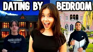 GIRL DATES GUYS BASED ON THEIR BEDROOM
