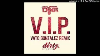 DYNA - V.I.P. (Vato Gonzalez remix)