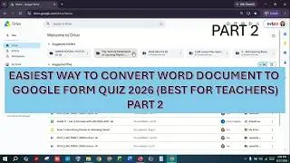 EASIEST WAY TO CONVERT WORD DOCUMENT TO GOOGLE FORM QUIZ 2026  (BEST FOR TEACHERS) - PART 2