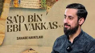 Gözyaşlarınızı Tutamayacağınız Bir Sahabe Hayatı - Hz. Sa'd Bin Ebi Vakkas (ra) 
