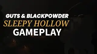 Guts & Blackpowder || Sleepy Hollow full Gameplay || 2024