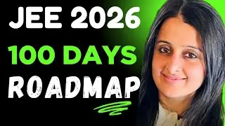 100 Days ROADMAP for JEE 2026 | Most Practical DAYWISE PLANNER | JEE MAINS MATH | NEHA AGRAWAL 