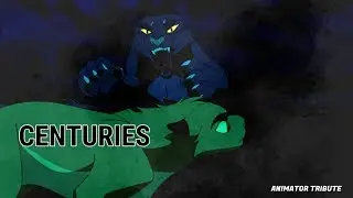 Animator Tribute // Centuries