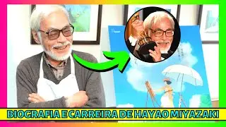 BIOGRAFIA: HAYAO MIYAZAKI! // ESPECIAL GHIBLI