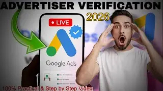 Google Ads Advertiser Verification Process (A Step-by-Step Guide to Get Approved) 2026