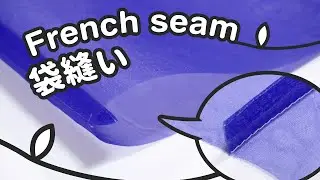Frenchseam sewing method, ideal for thin and fraying fabrics