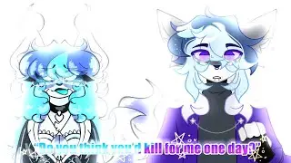 “Do you think you’d kill for me one day?” || Collab with @DazedSketch || Animation meme