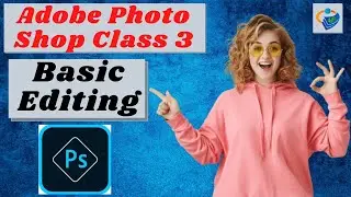 Simple Editing of Photo Shop Class 3 | Learn Adobe photo Shop With Blue Dollars | Basic Editing