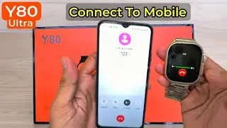 Y80 Ultra Smart Watch Connect To Phone | Y80 Ultra Smart Watch | Light Tech Bangla