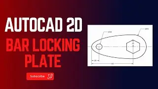 AutoCAD 2D Bar Locking Plate | TechTutorials
