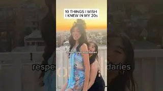 10 things I wish I knew in my 20s (pt 5) 